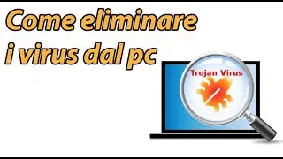 ELIMINARE TUTTI I VIRUS DAL TUO PC ( CON DUE PROGRAMMI GRATUITI ) - ISCRIVITI -