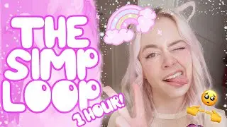 The Simp Loop *1 Hour Version*