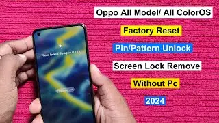 Oppo All Model Factory Reset/Hard Reset/Oppo ColorOS Pattern Unlock /Screen Lock Remove Without Pc