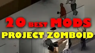 20 Project Zomboid Build 41 Mods I use