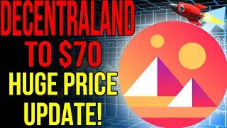 DECENTRALAND Will Reach $70 WHY IS HERE? (Decentraland News Today & Decentraland Price Prediction)