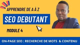 Module 4: On-Page SEO, Qu'est-ce que s'est ? L'importance du contenu !