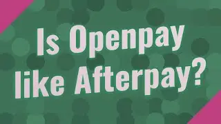 Is Openpay like Afterpay?