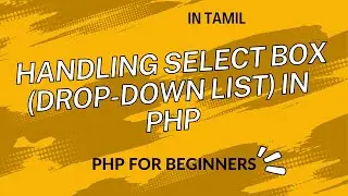 Handling HTML Select (Dropdown list) control in PHP explained in Tamil  | PHP for beginners