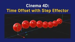 Cinema 4D: Time Offset with Step Effector