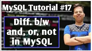 AND, OR and NOT in SQL #17 | Difference between AND, OR and NOT in MySQL | database | #and #or #not