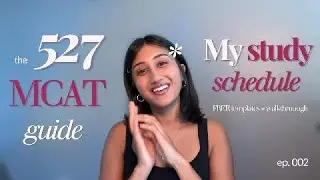 The 527 MCAT Guide: My Study Schedule Walkthrough + FREE Schedule Templates