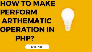 PHP Arithmetic: From Beginner to Pro||Boost Your PHP Skills||
