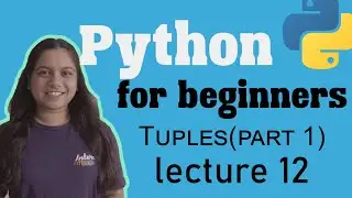 What is tuple in python | Tuples(part1) | Lecture 12 | Python for beginners.