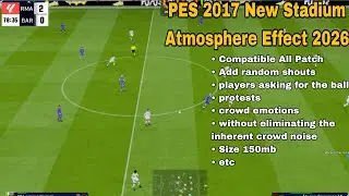 PES 2017 2026 MOD | New Stadium Atmosphere Effect + Crowd Realistic | Poco F6 Winlator