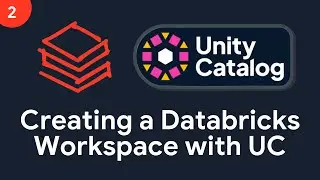 How to Create a Databricks Workspace with Unity Catalog in Under 10 Minutes? | Step by Step Demo