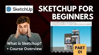 Sketchup For Beginners in Hindi | Part 01 | Learn Sketchup Basics