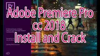 Adobe Primer Pro CC 2018 Installing and Crack/কিভাবে এডোবি প্রিমিয়ার প্রো ইনস্টল করবেন।