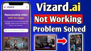 Vizard.ai not working Problem solve | Vizard.ai use kaise kare | vizard ai se video download kare