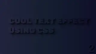 Cool Text Effect Using CSS || 2 || - Pure Css Tutorials - NoorHUB