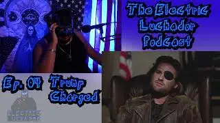 The Electric Luchador Podcast Ep. 04: Trump CHARGED, DeSantis Gun Bill, Finland Joins NATO