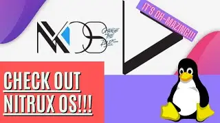 Check Out Nitrux OS 2.1.1!!! I'm Loving It!!!! Linux Distro With KDE Plasma, Maui, And Some Love!!!