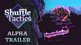 Shuffle Tactics - Alpha Trailer