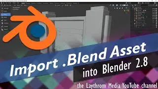 Import .Blend Asset into Blender 2.8