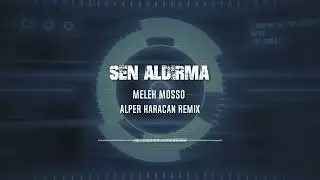 Melek Mosso - Sen Aldırma ( Alper Karacan Remix ) İbrahim Erkal Hürmet II