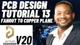 PCB Design Tutorial 13 for Beginners (Altium v20) - PCB Fanout to Copper Plane