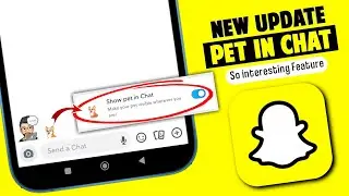 Snapchat New Update: Show Pet in Chat | How to Show Pet with your Bitmoji in Friend's Chat