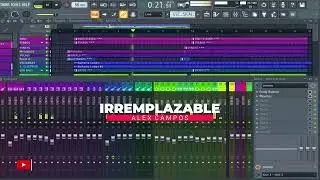 Irremplazable | Alex Campos  (MiVersion) 😲 en FL Studio 🍊