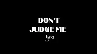 Prifix - Don't Judge Me (feat. Romeo ThaGreatWhite) OFFICIAL LYRICS