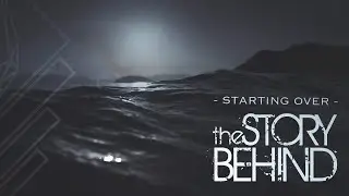 The Story Behind - Starting Over [Official Music Video]