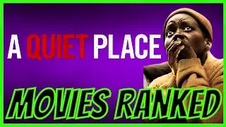 Every A QUIET PLACE Movie Ranked!