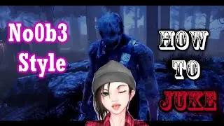 How to Juke | Dead by daylight Juke Montage  #40 [No0b3 Style]