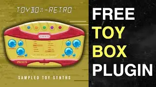 FREE PLUGIN (VST3 & AU) - Toybox Retro - Sampled Toy Synths (Walkthrough)