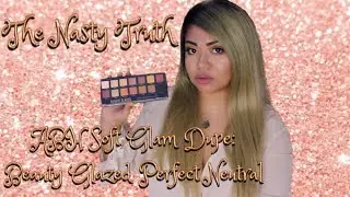 ABH SOFT GLAM DUPE(under $8!!!): BEAUTY GLAZED PERFECT NEUTRAL-THE NASTY TRUTH
