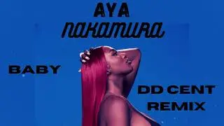 Aya Nakamura - Baby (DD Cent Remix)
