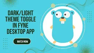 23.0 How to add dark mode to a Golang Fyne desktop app