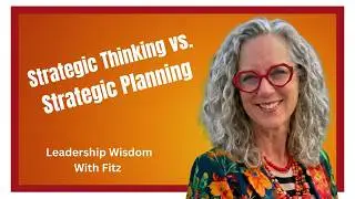 Strategic Thinking vs. Strategic Planning