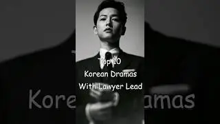 Top 10 Korean Dramas With Lawyer Lead 