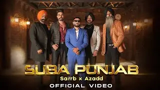 Suba Punjab | SARRB  | Azadd | Latest Punjabi Songs 2023