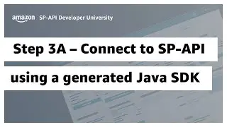 Integrate with SP-API: Step 3A – Connect to SP-API using a generated Java SDK
