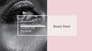 ◤Magnetische Wimpern Eyeliner – Vorteile und Nachteile