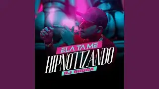 Ela Ta Me Hipnotizando
