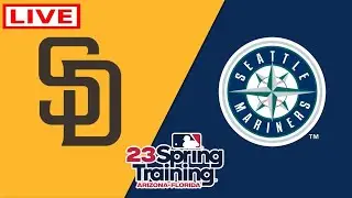[LIVE] San Diego Padres vs Seattle Mariners | 2023 MLB Spring Training FullHD