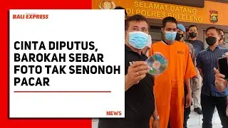 Cinta Diputus, Barokah Sebar Foto Bugil Pacar