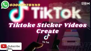 how to create Tiktoke sticker video