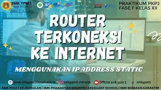 KONFIGURASI KONEKSI INTERNET DI ROUTER MENGGUNAKAN IP ADDRESS STATIC #PKPJ