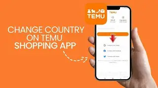 How to Change Country on Temu Shopping App | Step-by-Step Guide