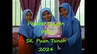 Pembentangan PBL Tahun 6, SK. PUUN Tunoh 2024