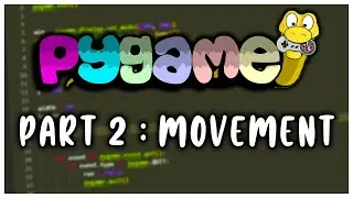 Pygame Tutorial - Part 2 - Making The Player Move