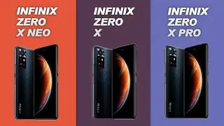 Infinix Zero X Neo Vs Infinix Zero X Vs Infinix Zero X Pro