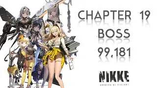 Chapter 19 Boss (19-30) 99,181 Power. | Nikke: Goddess of Victory